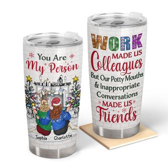 Work Made Us Colleagues But Our Potty Mouths Custom Tumbler - Thegiftio UK