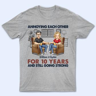 Annoying Each Other For Years Custom T-Shirt - Couples Gift - Thegiftio UK