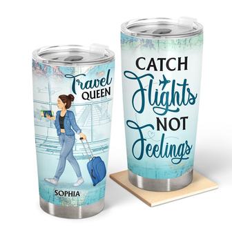 Travel Girl Catch Flights Not Feelings Personalized Tumbler - Thegiftio UK
