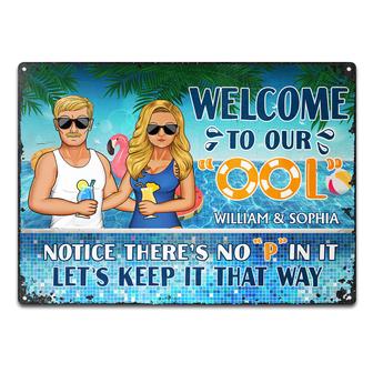Welcome To Our Ool Notice No P In It Custom Metal Sign - Thegiftio UK