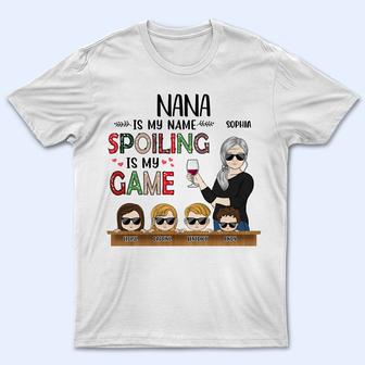 Grandma Is My Name Spoiling Is My Game Custom T-Shirt - Thegiftio UK