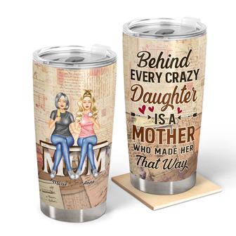 Behind Every Crazy Daughter Custom Tumbler - Birthday Gift - Thegiftio UK