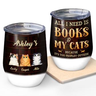 All I Need Is Books & My Cats Custom Wine Tumbler - Thegiftio UK
