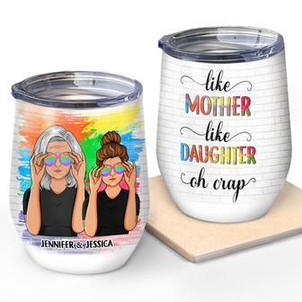 Like Mother Like Daughter Custom Wine Tumbler - Gift for Mom - Thegiftio UK