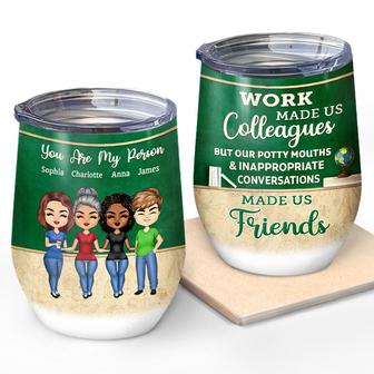 Work Made Us Colleagues Custom Tumbler - Gift for Besties - Thegiftio UK