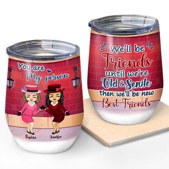 We Will Be Friends Custom Wine Tumbler - Gift for Besties - Thegiftio UK