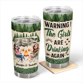 Warning The Girls Are Drinking Again Custom Tumbler - Gift - Thegiftio UK