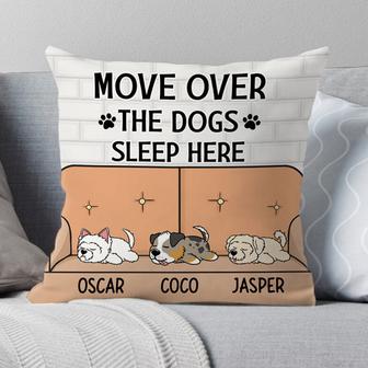Move Over The Dog Sleeps Here Personalized Pillow - Thegiftio UK