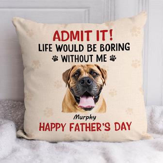 Life Would Be Boring Without Me Personalized Pillow - Thegiftio UK