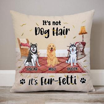 It Not Dog Hair It Fur Fetti Personalized Pillow - Thegiftio UK