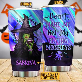 Witch Don't Make Me Get My Flying Monkeys Custom Tumbler - Thegiftio UK