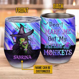Witch Don't Make Me Get My Flying Monkeys Custom Wine - Thegiftio UK