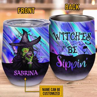 Witch Witches Be Sippin' Custom Wine Tumbler - Witch Gift - Thegiftio UK