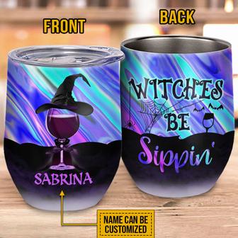 Witch Witches Be Sippin' Custom Wine Tumbler - Witch Gift - Thegiftio UK