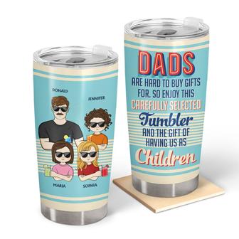 Dads Are Hard To Buy Gifts Custom Tumbler - Birthday Gift - Thegiftio UK