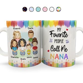 My Favorite People Call Me Mommy Nana Daddy Custom Mug - Thegiftio UK