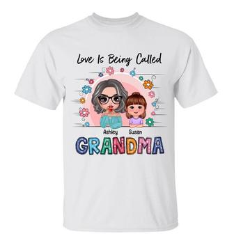 Love Is Being Called Grandma Doll Colorful Custom T-Shirt - Thegiftio UK