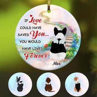 Personalized If Love Could Have Saved You Dog Memorial Ornament - Thegiftio UK
