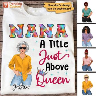 Grandma A Title Just Above Queen Personalized T-Shirt - Thegiftio UK