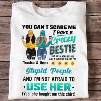 I Have A Crazy Bestie Custom T-Shirt - Gift for Friends - Thegiftio UK