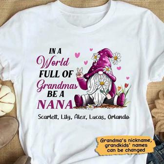 In A World Full Of Grandmas Gnome Custom T-Shirt - Thegiftio UK
