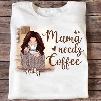 Mama Needs Coffee Beautiful Mom Custom T-Shirt - For Mom - Thegiftio UK