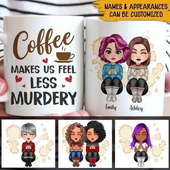 Coffee Makes Us Feel Less Murdery Custom Mug - Bestie Gift - Thegiftio UK