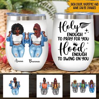Holy Enough To Pray For You Custom Wine Tumbler - Thegiftio UK