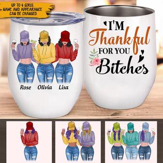 I'm Thankful For You Bitch Custom Tumbler - Gift for Bestie - Thegiftio UK