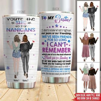 You're The She To My Nanigans Custom Tumbler - Bestie Gift - Thegiftio UK
