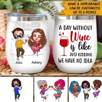 A Day Without Wine Is Like Just Kidding Custom Tumbler - Thegiftio UK