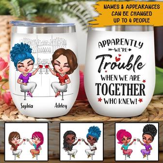 Apparently We're Trouble Custom Wine Tumbler - Thegiftio UK