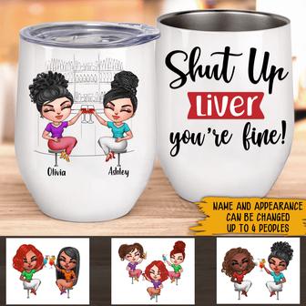 Shut Up Liver Personalized Wine Tumbler - Gift for Bestie - Thegiftio UK