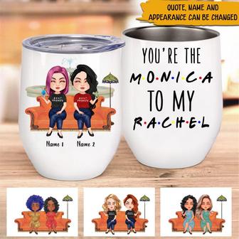 You're The Rachel To My Monica Custom Tumbler - Bestie Gift - Thegiftio UK