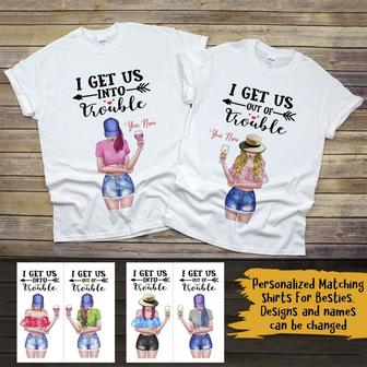 I Get Us Into Trouble Custom T-Shirt - Gift for Sisters - Thegiftio UK