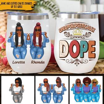 Black Girl Unapologetical Dope Custom Wine Tumbler - Gift - Thegiftio UK