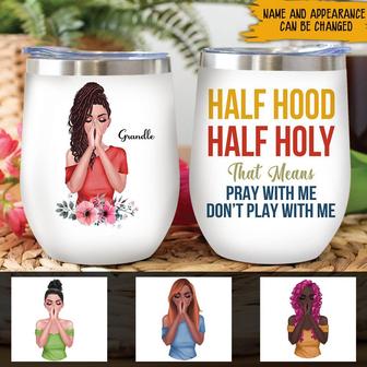 Black Girl Half Hood Holy Custom Wine Tumbler - Thegiftio UK