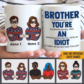 You're An Idiot Personalized Mug - Gift for Brother - Thegiftio UK