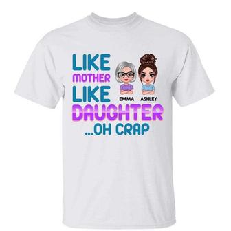 Like Mother Like Daughter Doll Oh Crap Custom T-Shirt - Gift - Thegiftio UK