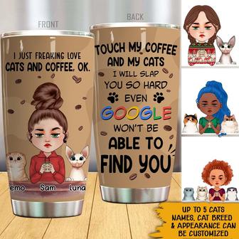 Touch My Coffee And My Cats Custom Tumbler - Cat Lovers Gift - Thegiftio UK