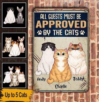 All Guests Must Be Approved By Cats Custom Metal Sign - Gift - Thegiftio UK