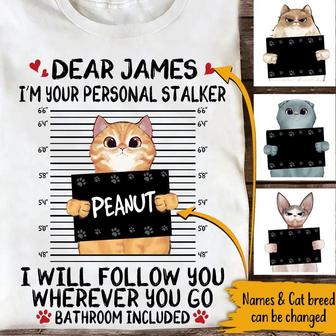 I'm Your Personal Stalker Custom T-Shirt - Cat Lovers Gift - Thegiftio UK