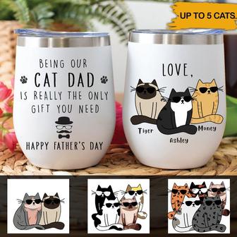 Being My Cat Dad Is Really The Only Custom Wine Tumbler - Thegiftio UK