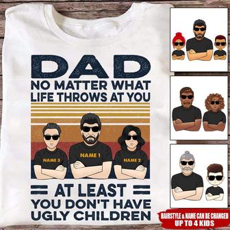 At Least You Don't Have Ugly Children Custom T-Shirt - Gift - Thegiftio UK