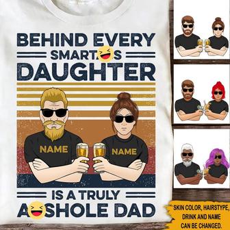 Behind Every Smartass Daughter Custom T Shirt - Gift for Dad - Thegiftio UK