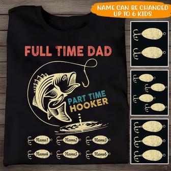 Fulltime Dad Parttime Hooker Custom T-Shirt - Gift for Dad - Thegiftio UK