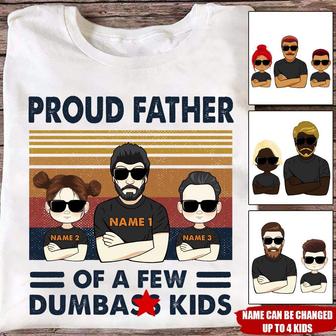 Proud Dad Of A Few Dumbass Kids Custom T Shirt - For Dad - Thegiftio UK