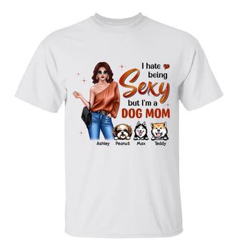 Fashion Girl Dog Mom Hate Being Sexy Custom T-Shirt - Gift - Thegiftio UK