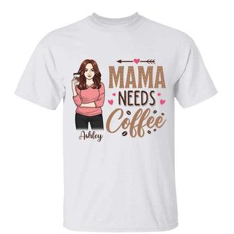 Mama Needs Coffee Woman Drinking Custom T-Shirt - Mom Gift - Thegiftio UK