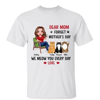Sitting Doll Cat Mom Forget Mother's Day Custom T-Shirt - Thegiftio UK